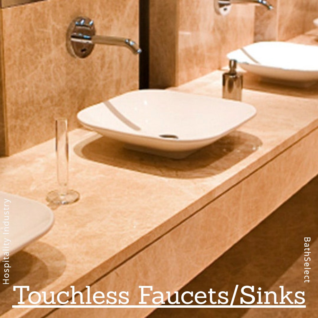 Hospitality/Hotel Touchless Faucets / Sinks Premier Selections